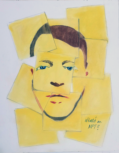 No-59. What's an NFT? 14 x 11 inches. Mixed media on paper. (Collection of the artist.)